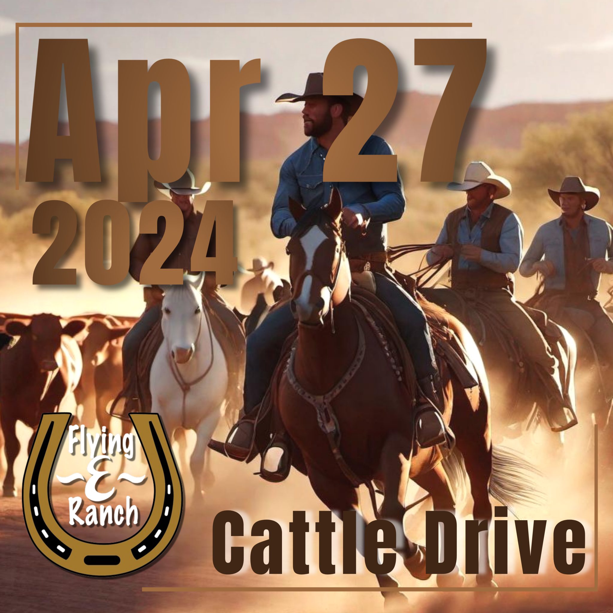 04/27/2024 Cattle Roundup (21+) Flying E Ranch